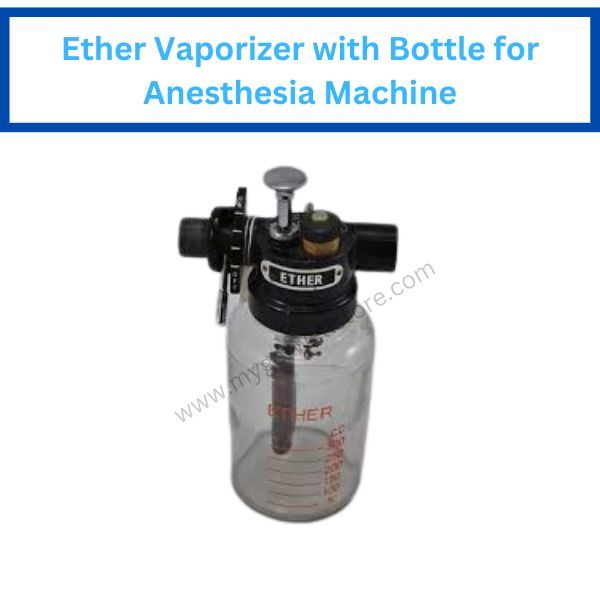 Ether Vaporizer with Bottle for Anesthesia Machine